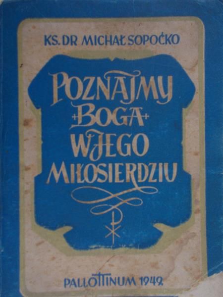 Sopoćko Michał - Poznajmy Boga w Jego miłosierdziu, 1949 r.