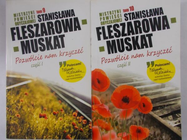 Fleszarowa-Muskat Stanisława - Pozwólcie nam krzyczeć cz. I i II
