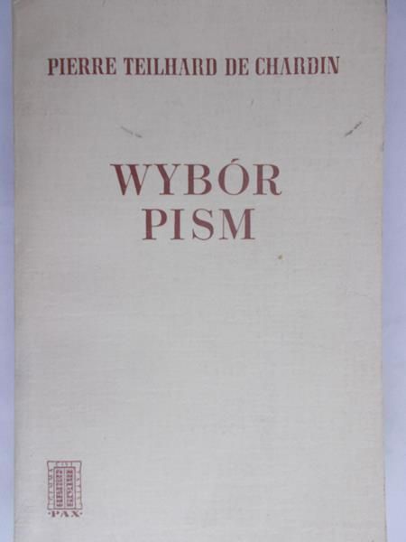Teilhard de Chardin Pierre - Wybór pism
