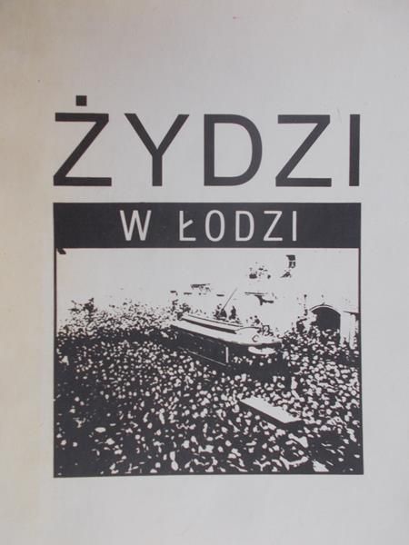 Spodenkiewicz Paweł - Żydzi w Łodzi