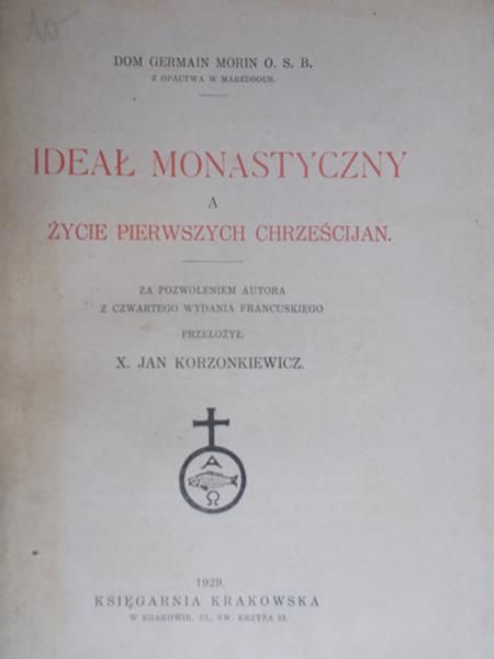 Korzonkiewicz Jan (tł.) - Ideał monastyczny a życie pierwszych chrześcijan, 1929 r.