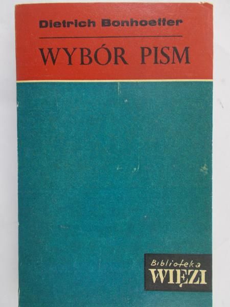 Bonhoeffer Dietrich - Wybór pism