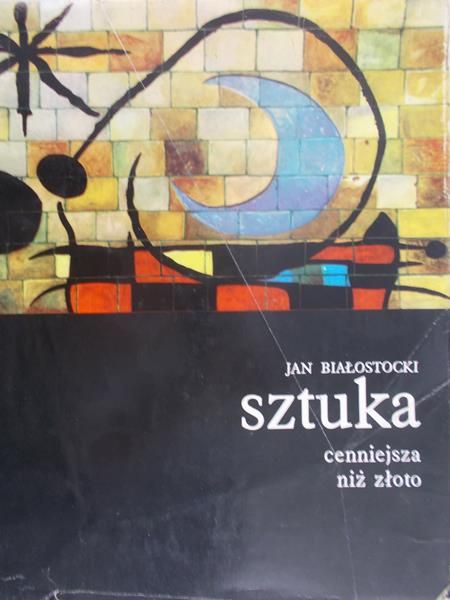 Białostocki Jan - Sztuka cenniejsza niż złoto