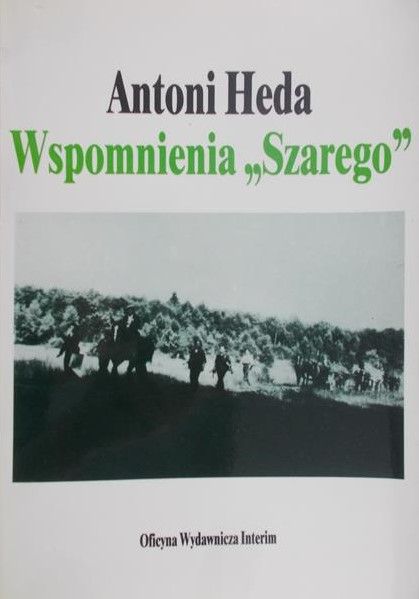Heda Antoni - Wspomnienia "Szarego"