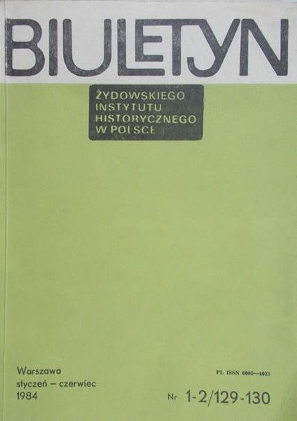 Barski Józef (red.) - Biuletyn Żydowskiego Instytutu Historycznego w Polsce, nr 1-2, rocznik 1984