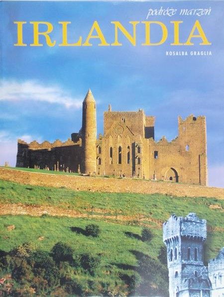 Graglia Rosalba - podróż marzeń Irlandia