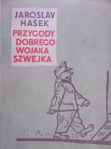 Hasek Jarosław - Przygody dobrego wojaka Szwejka