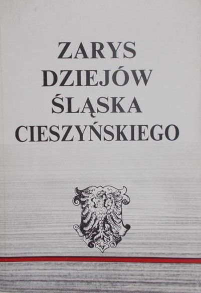 Zarys Dziejów Śląska Cieszyńskiego