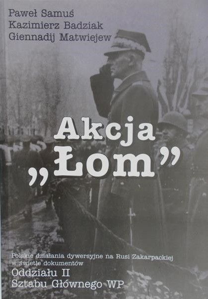 Samuś Paweł - Akcja " Łom"
