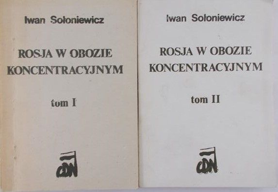 Sołoniewicz Iwan - Rosja w obozie koncentracyjnym, tom I-II