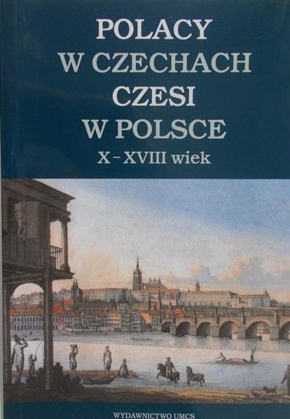 Gmiterka Henryk (red.) - Polacy w Czechach. Czesi w Polsce X-XVIII wiek