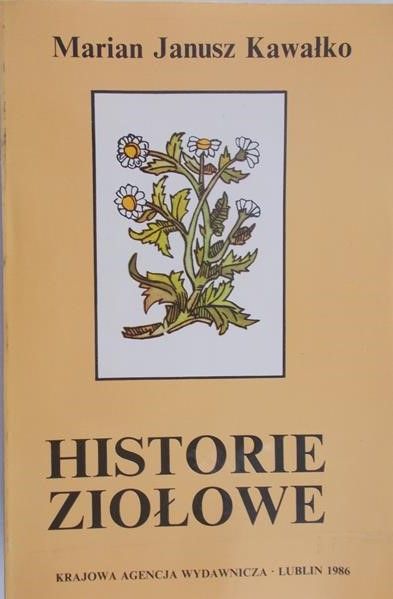 Kawałko Marian Janusz - Historie ziołowe