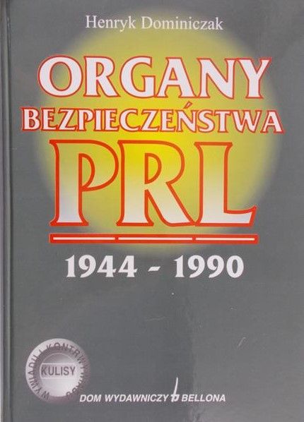Dominiczak Henryk - Organy bezpieczeństwa PRL, 1944-1990