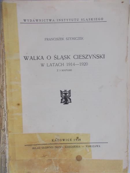 Szymiczek Franciszek - Walka o Śląsk Cieszyński, 1938 r.