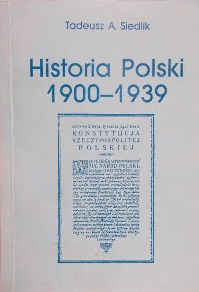Siedlik Tadeusz A. - Historia Polski 1900-1939