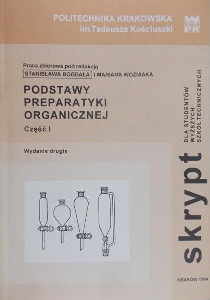 Bogdała Stanisław (red.) - Podstawy preparatyki organicznej. Skrypt