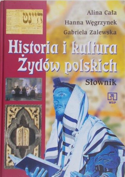 Cała Alina - Historia i kultura Żydów polskich. Słownik