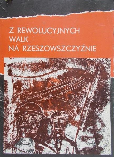 Trawińska Zdzisława (red.) - Z rewolucyjnych walk na Rzeszowszczyźnie