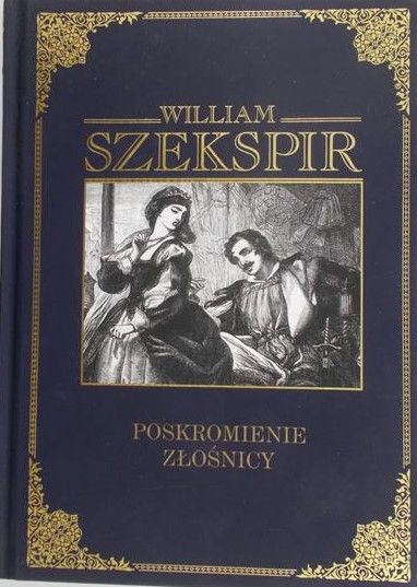 Szekspir William - Poskromienie złośnicy