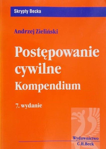 Zieliński Andrzej - Postępowanie cywilne. Kompendium