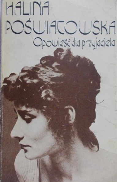 Poświatowska Halina - Opowieść dla przyjaciela