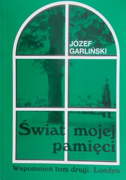 Garliński Józef - Świat mojej pamięci