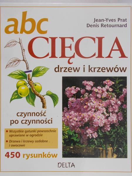 Prat- Yves Jean - ABC cięcia drzew i krzewów