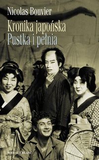 Bouvier Nicolas - Kronika japońska Pustka i pełnia