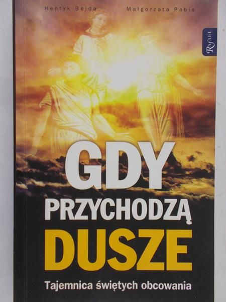 Bejda Henryk - Gdy przychodzą dusze