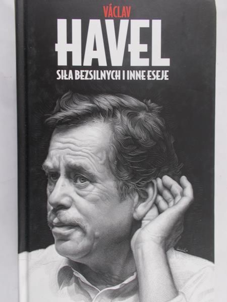 Havel Vaclav - Siła bezsilnych i inne eseje