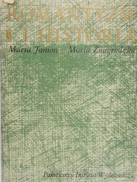 Janion Maria, Żmigrodzka Maria - Romantyzm i historia