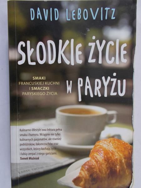 Lebovitz David - Słodkie życie w Paryżu