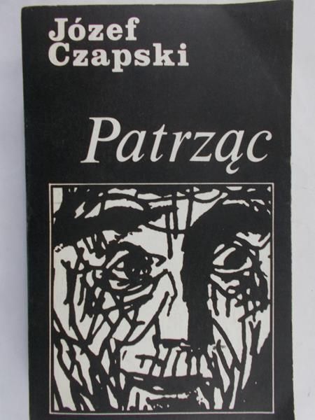 Czapski Józef - Patrząc