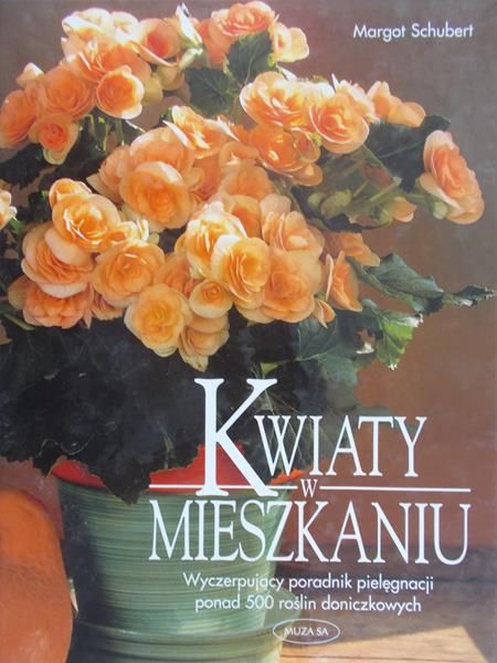 Schubert Margot - Kwiaty w mieszkaniu