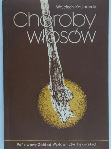 Kostanecki Wojciech - Choroby włosów