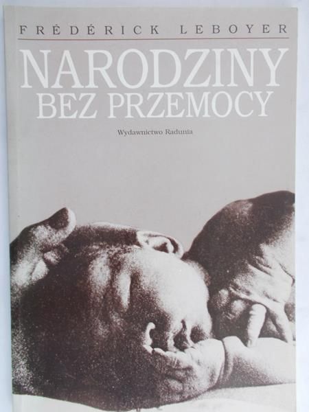 Leboyer Frederick - Narodziny bez przemocy