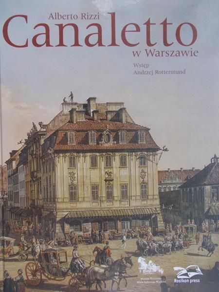 Rizzi Alberto - Canaletto w Warszawie