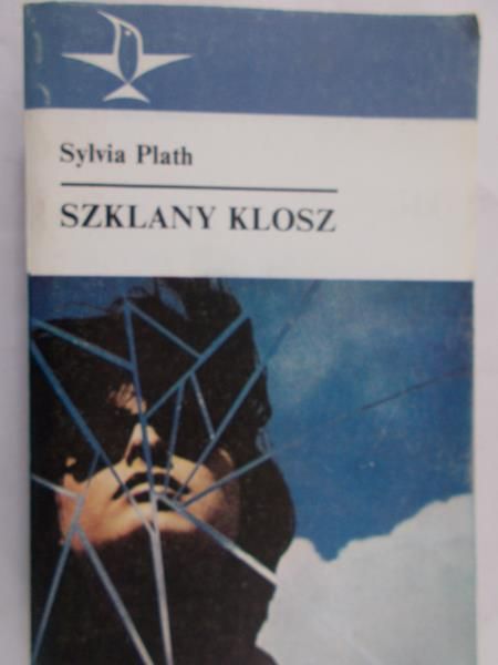 Plath Sylvia - Szklany klosz