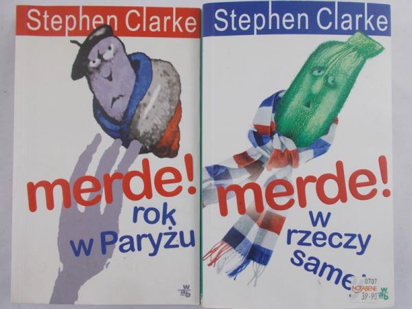 Clarke Stephen - Merde! Rok w Paryżu / Merde! W rzeczy samej