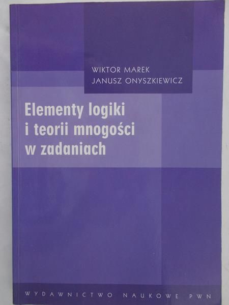 Marek W.  - Elementy logiki i teorii mnogości w zadaniach