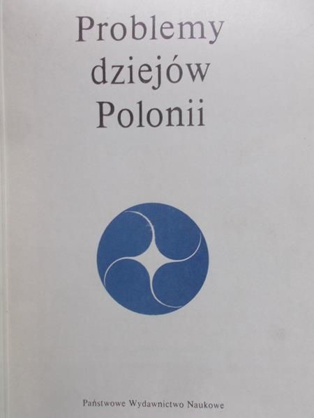 Drozdowski Marian (red.) - Problemy dziejów Polonii