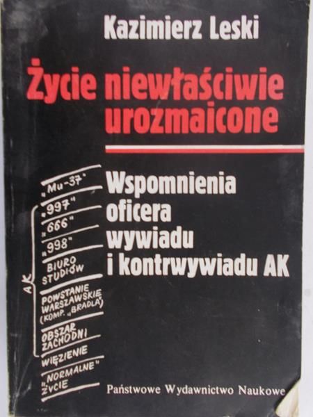 Leski Kazimierz - Życie niewłaściwie urozmaicone