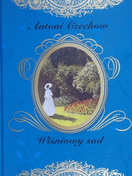 Czechow Antoni - Wiśniowy sad
