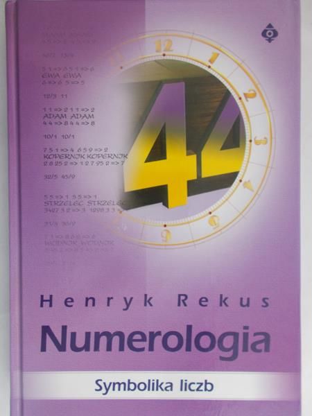 Rekus Henryk - Numerologia. Symbolika liczb