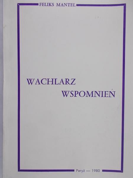 Mantel Feliks - Wachlarz wspomnień