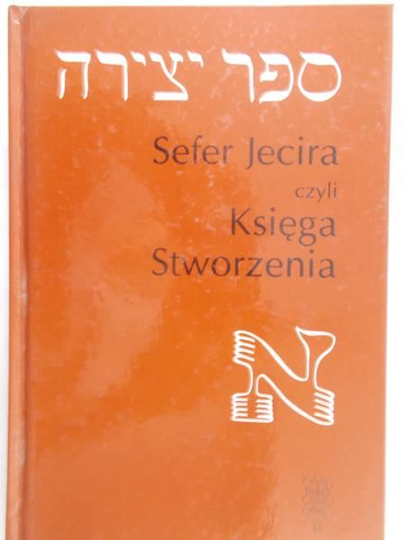 Brojer Wojciech (opr) - Sefer Jecira czyli Księga Stworzenia