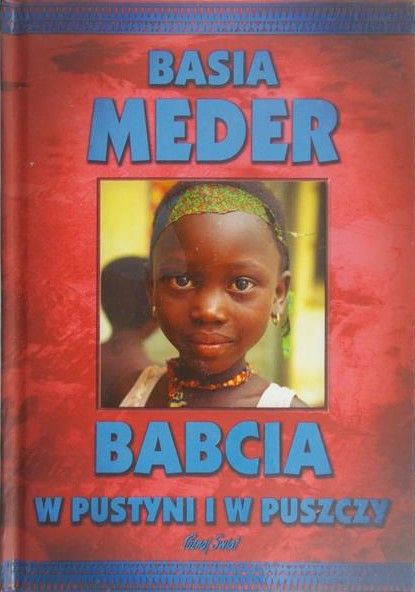 Meder Basia - Babcia w pustyni i w puszczy
