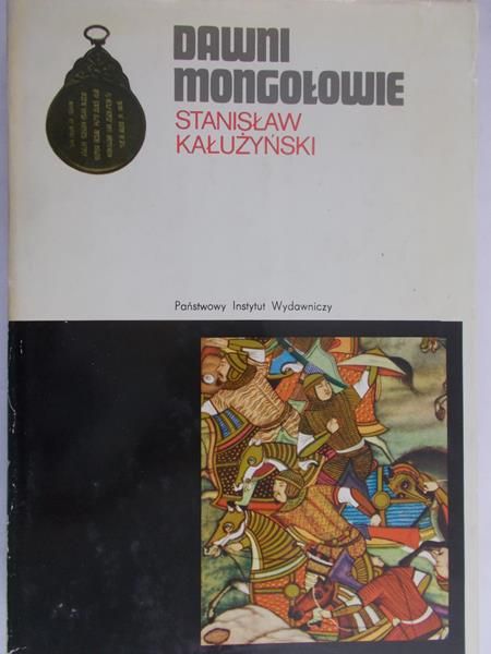 Kałużyński Stanisław - Dawni Mongołowie