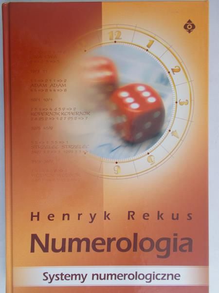 Rekus Henryk - Numerologia. Systemy numerologiczne