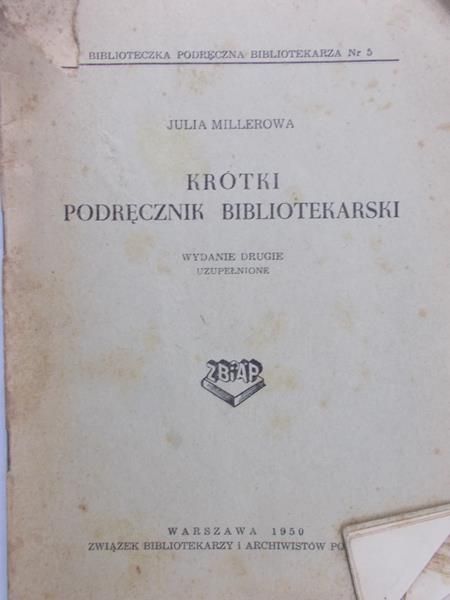 Millerowa Julia - Krótki podręcznik bibliotekarski, 1950 r.